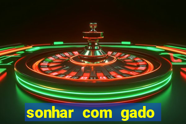 sonhar com gado jogo do bicho